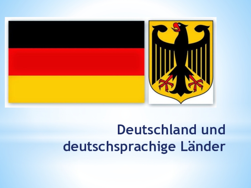 Презентация Deutschland und deutschsprachige Länder