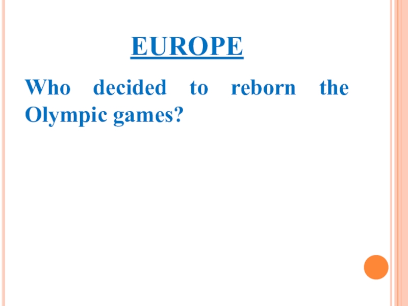 EUROPEWho decided to reborn the Olympic games?