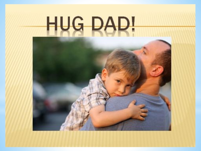 Daddy перевод с английского. Hug dad. Hug dad картинка для детей. Dad перевод. Hug перевод.
