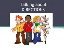 Презентация talking about directions