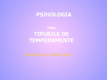 Prezentare la tema Tipurile de temperamente