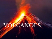 Презентация по английскому языку на тему Вулканы