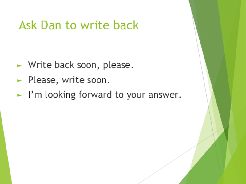 I m pleased перевод. Write me back soon. Write back soon перевод. Write back soon или write me back soon. Please write soon.