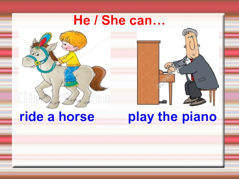 He could be she can. Spotlight 5 Travel and Leisure презентация. She can he can. Can you Ride a Horse? Произношение. He can Ride a Horse.