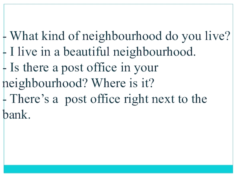 Write about your neighbourhood