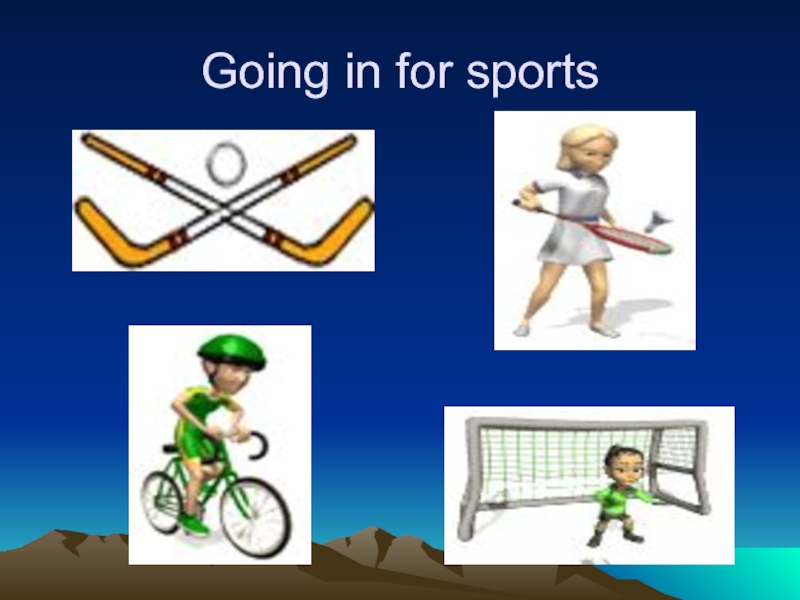 Going in for sports