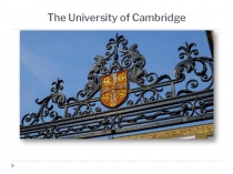 Презентация по английскому языку на тему: The University of Cambridge