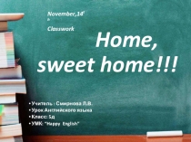 Презентация по английскому языку на тему Home, sweet home!