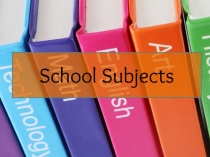 Презентация по английскому языку на адаптационный период на тему Школьные предметы