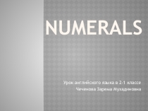 Презентация по английскому языку  Числительные от 1 до 20