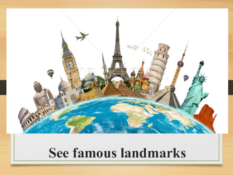 Meet the locals see famous landmarks have