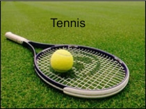Презентация по английскому языку на тему Теннис