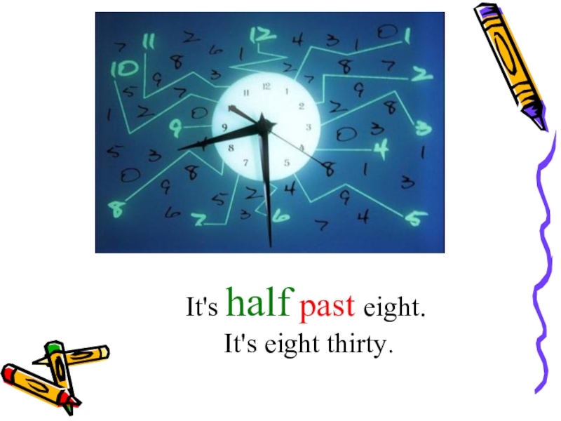 Past eight. It's half past eight. Half past eight на часах. At half past eight. Half past 8.