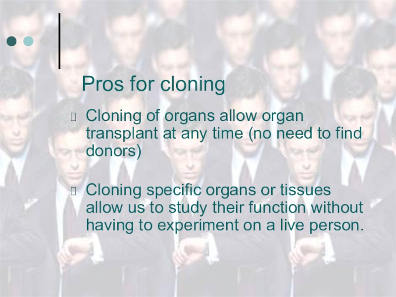 Реферат: Cloning Essay Research Paper CLONINGCloning humans has
