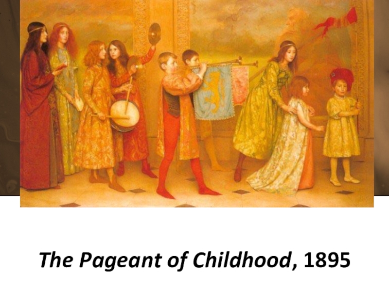 The Pageant of Childhood, 1895