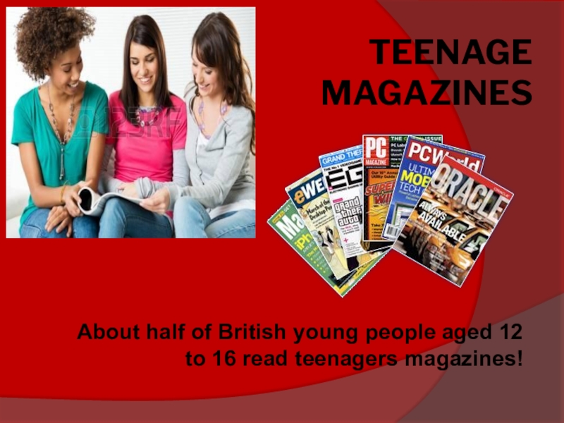 British teenagers were. British teenage Magazines краткий. Пересказ текста British teenage Magazines. Teenage Magazines 7 класс. British teenage Magazines перевод.