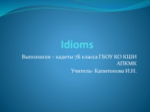 Урок-презентация по английскому языку на тему Идиомы (7 класс)