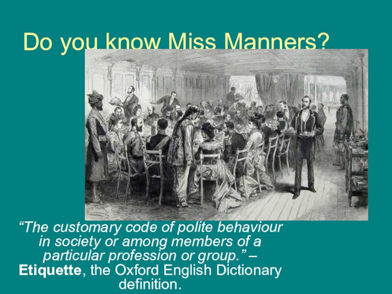 Презентация Презентация по теме Правила поведения (Do you know Ms. Manners? Кузовлев 8 класс)