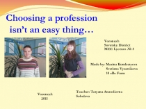Презентация по английскому языку на тему Выбор профессии