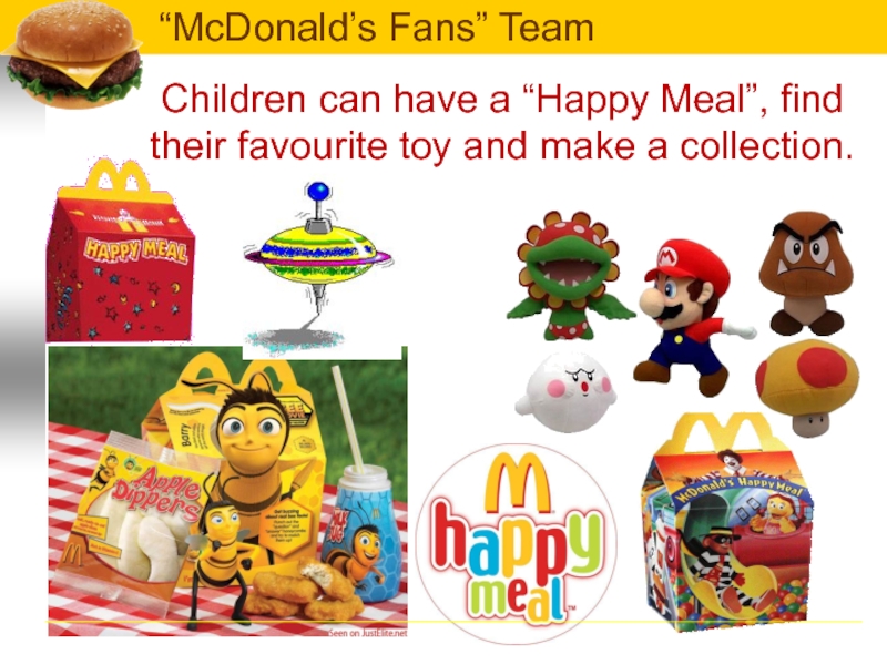 Children can have a “Happy Meal”, find their favourite toy and make a collection.