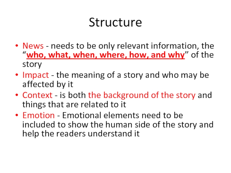 StructureNews - needs to be only relevant information, the “who, what, when, where, how, and why” of