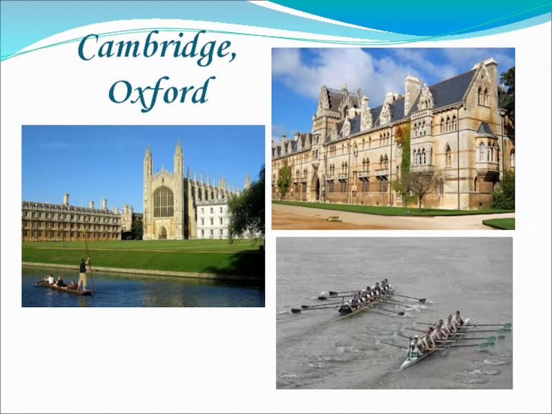 Cambridge,  Oxford