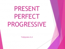Презентация, 8 класс, Present Perfect Progressive