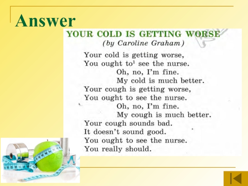 Ill get mine. Стих your Cold is getting worse. Your Cold. Стихотворение на английском you Called is getting worse. Your Cold is getting worse перевод 5 класс.