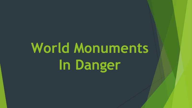 World Monuments in Danger Spotlight 8.