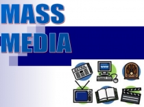 Презентация по английскому языку на тему: Mass media