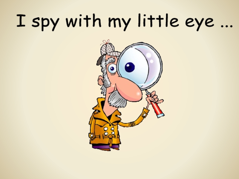 My little eye. I Spy with. I can Spy with my little Eye. I Spy my little Eye. I Spy with my little Eye animals.