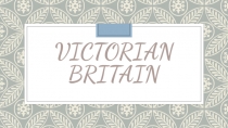 Презентация к уроку в 7 классе Victorian Bratain