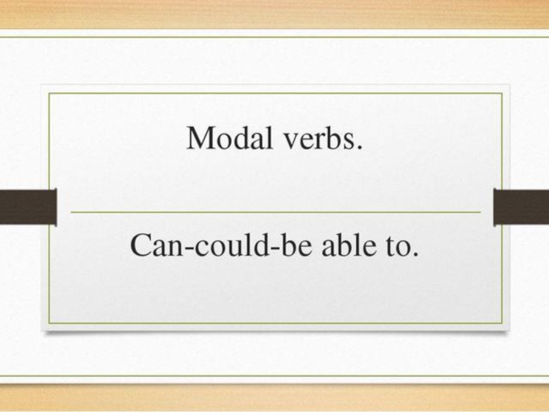 Able to be programmed. Modal verbs can could be able to. Modal verbs can could be able. Модальный глагол able. Правило can can t. be able to.