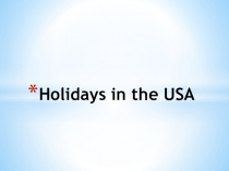 Holidays in the USA.