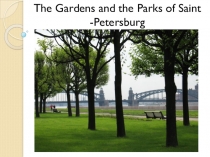 The gardens and the parks of Saint-Petersburg