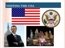 Презентация для пр.занятия Visiting the USA