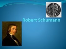 Презентация по немецкому языку Роберт Шуманн (10 класс)