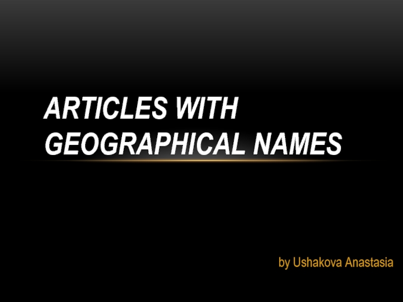 Презентация Артикли с географическими названиями, 6 класс