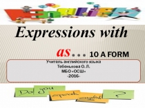 Презентация по английскому языку на тему 10 form as