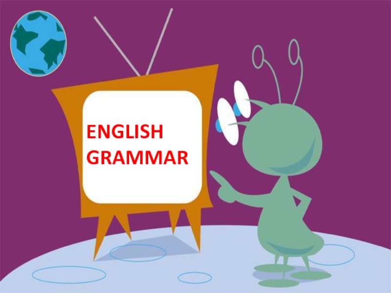 Презентация Презентация English Grammar 6 класс
