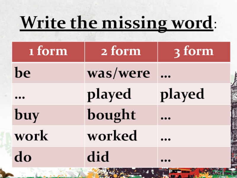Write the missing word: