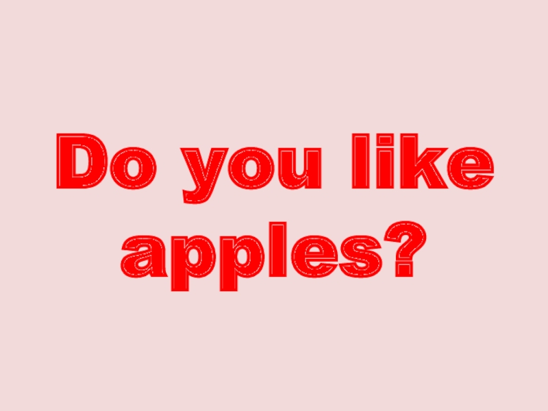 Do you like apples?