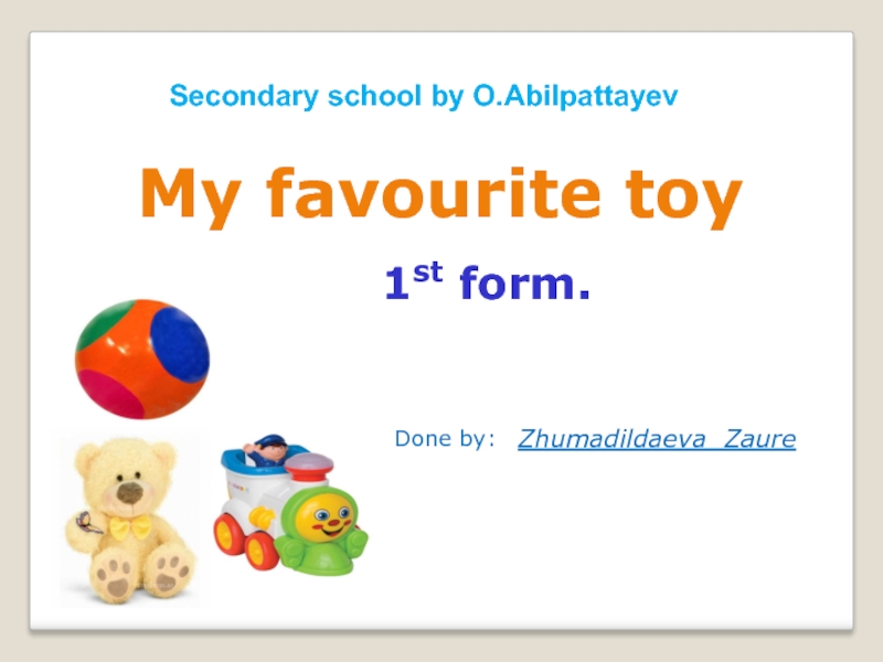 Презентация Презентация My favourite toy (1 класс)