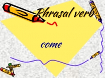 Презентация к уроку английского языка на тему Фразовые гглаголы(9класс)