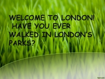 Презентация по теме Парки Лондона 5 класс