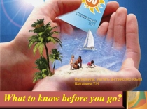 Презентация к уроку в 8 классе, раздел Путешествие, Что нужно знать, прежде чем отправиться куда-нибудь