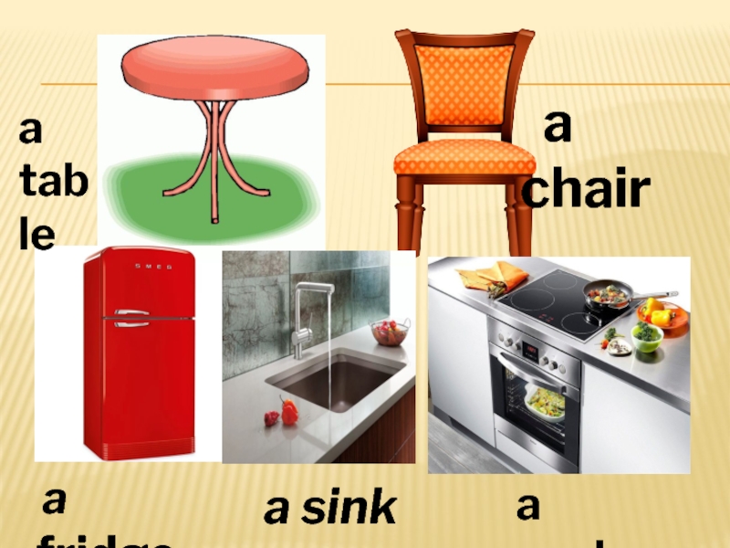a fridge a sinka table a chaira cooker