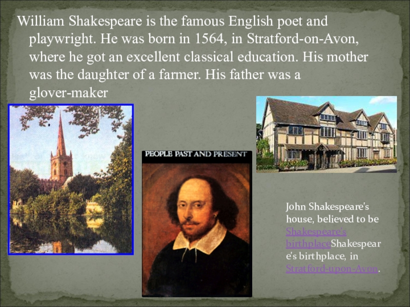 William Shakespeare was born in 1564 in Stratford-upon-Avon in. Вильям Шекспир на английском. Уильям Шекспир доклад по английскому. Вильям Шекспир доклад.
