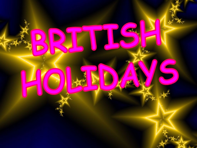 BRITISH HOLIDAYS