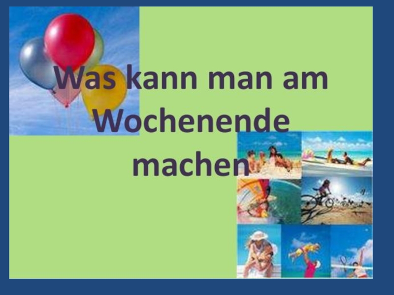 Am wochenende ich